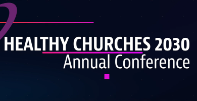 Healthy Churches 2030 a Global Virtual Experience