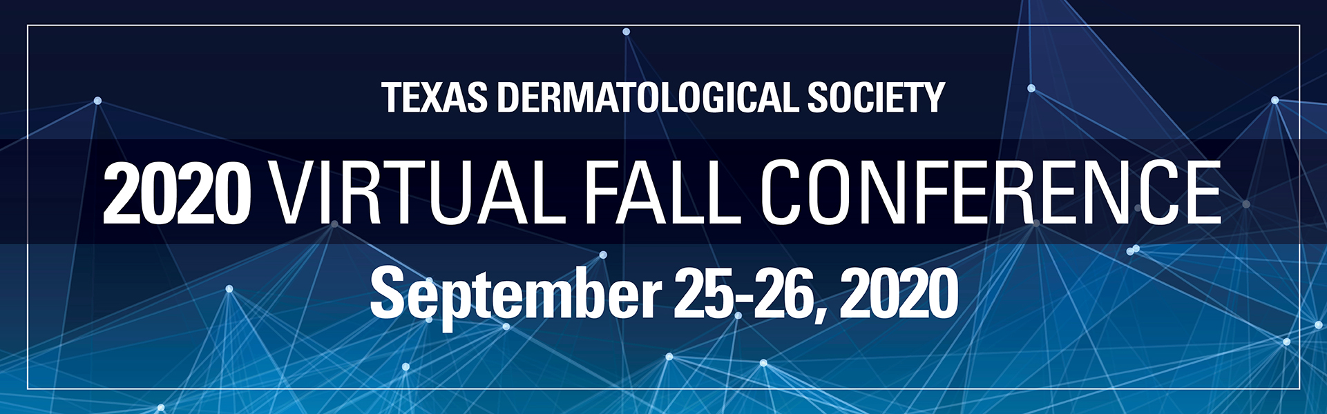 Texas Dermatological Society Fall 2020 Virtual Conference